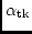 $\alpha_{\rm tk}$